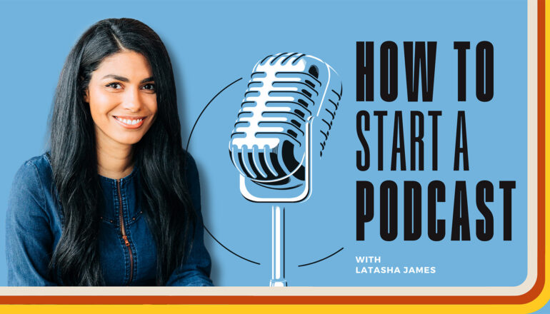 How to Start a Podcast